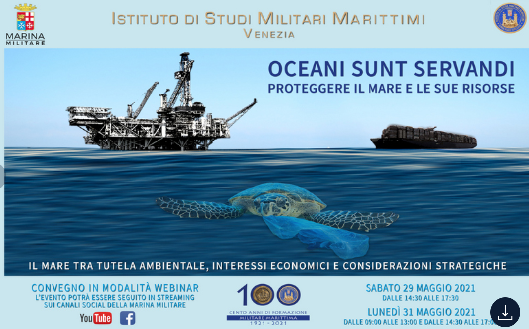 Convegno “Oceani Sunt Servandi – Proteggere il mare e le sue risorse - Il mare tra tutela ambientale, interessi economici e considerazioni strategiche”